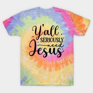 Y'all Need Jesus T-Shirt